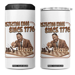 Martin Luther King 4 in 1 Can Cooler Tumbler Rejecting Kings Since 1776 TS12 One Size: 16 oz White Print Your Wear