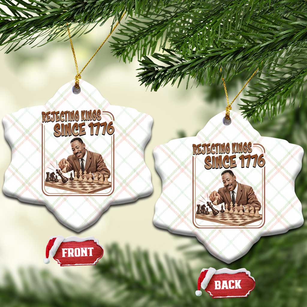 Martin Luther King Ceramic Ornament Rejecting Kings Since 1776 TS12 Print Your Wear