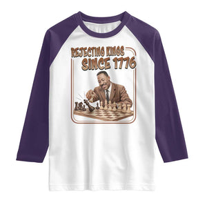 Martin Luther King Raglan Shirt Rejecting Kings Since 1776 TS12 White Purple Print Your Wear