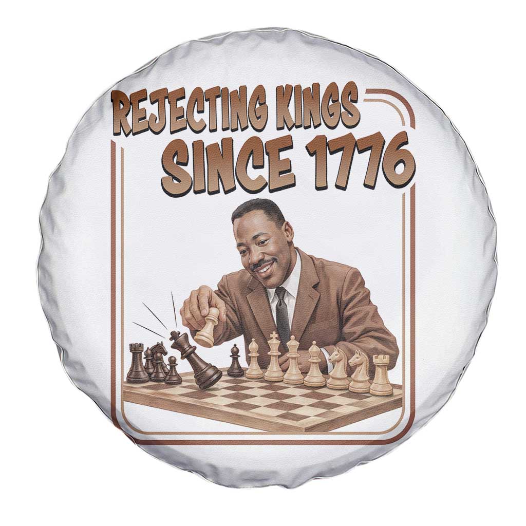 Martin Luther King Spare Tire Cover Rejecting Kings Since 1776 TS12 Print Your Wear