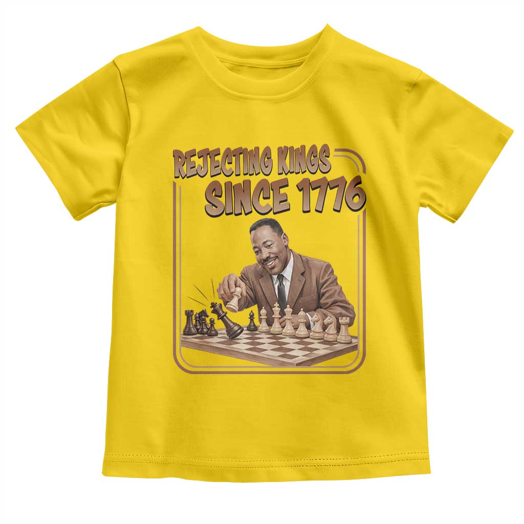Martin Luther King Toddler T Shirt Rejecting Kings Since 1776 TS12 Daisy Print Your Wear