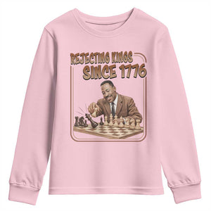 Martin Luther King Youth Sweatshirt Rejecting Kings Since 1776 TS12 Light Pink Print Your Wear