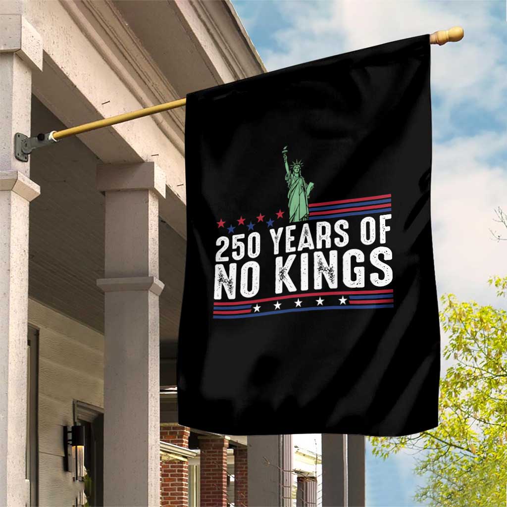 250 Years Of No Kings Garden Flag Statue Of Liberty Freedom Protest TS12 Print Your Wear
