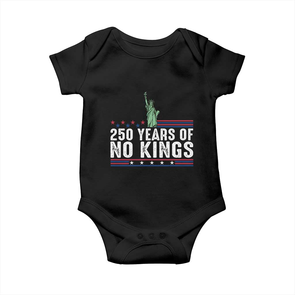 250 Years Of No Kings Baby Onesie Statue Of Liberty Freedom Protest TS12 Black Print Your Wear