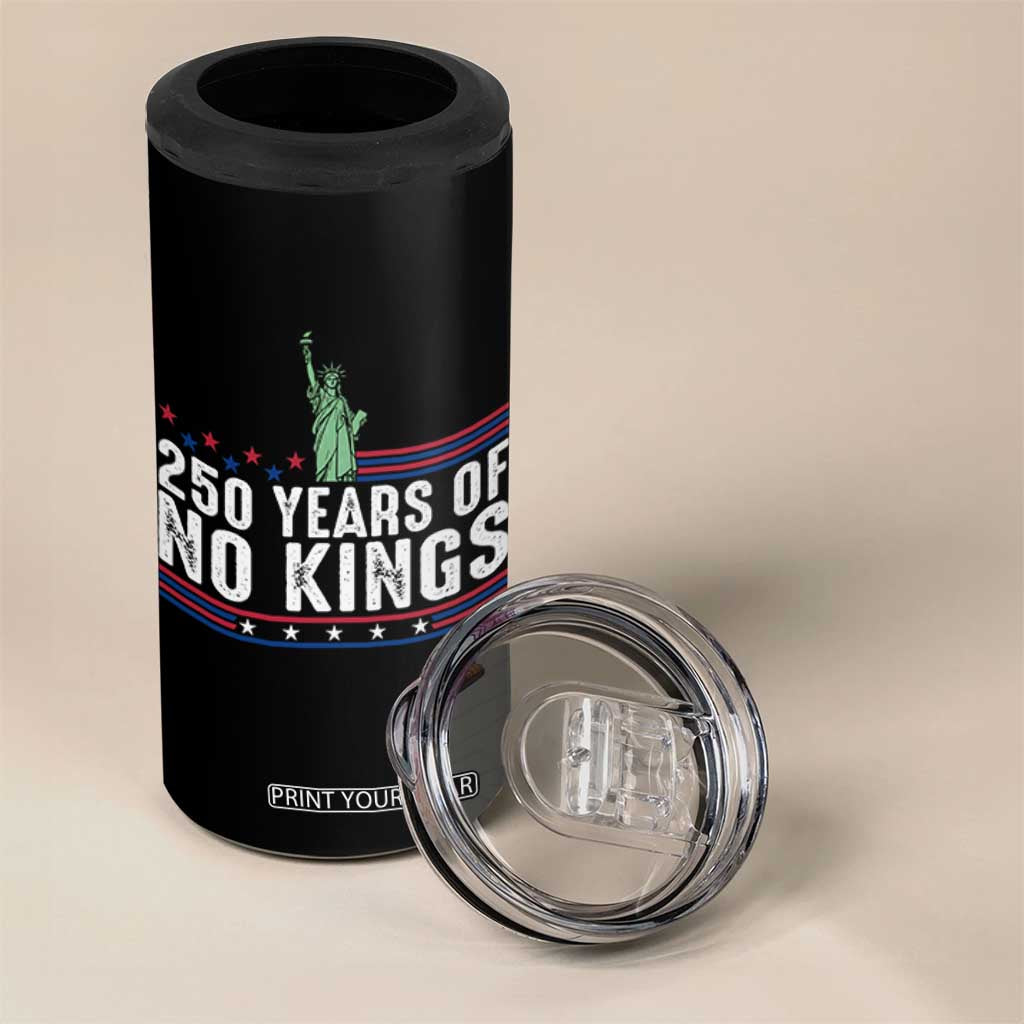 250 Years Of No Kings 4 in 1 Can Cooler Tumbler Statue Of Liberty Freedom Protest TS12 Print Your Wear