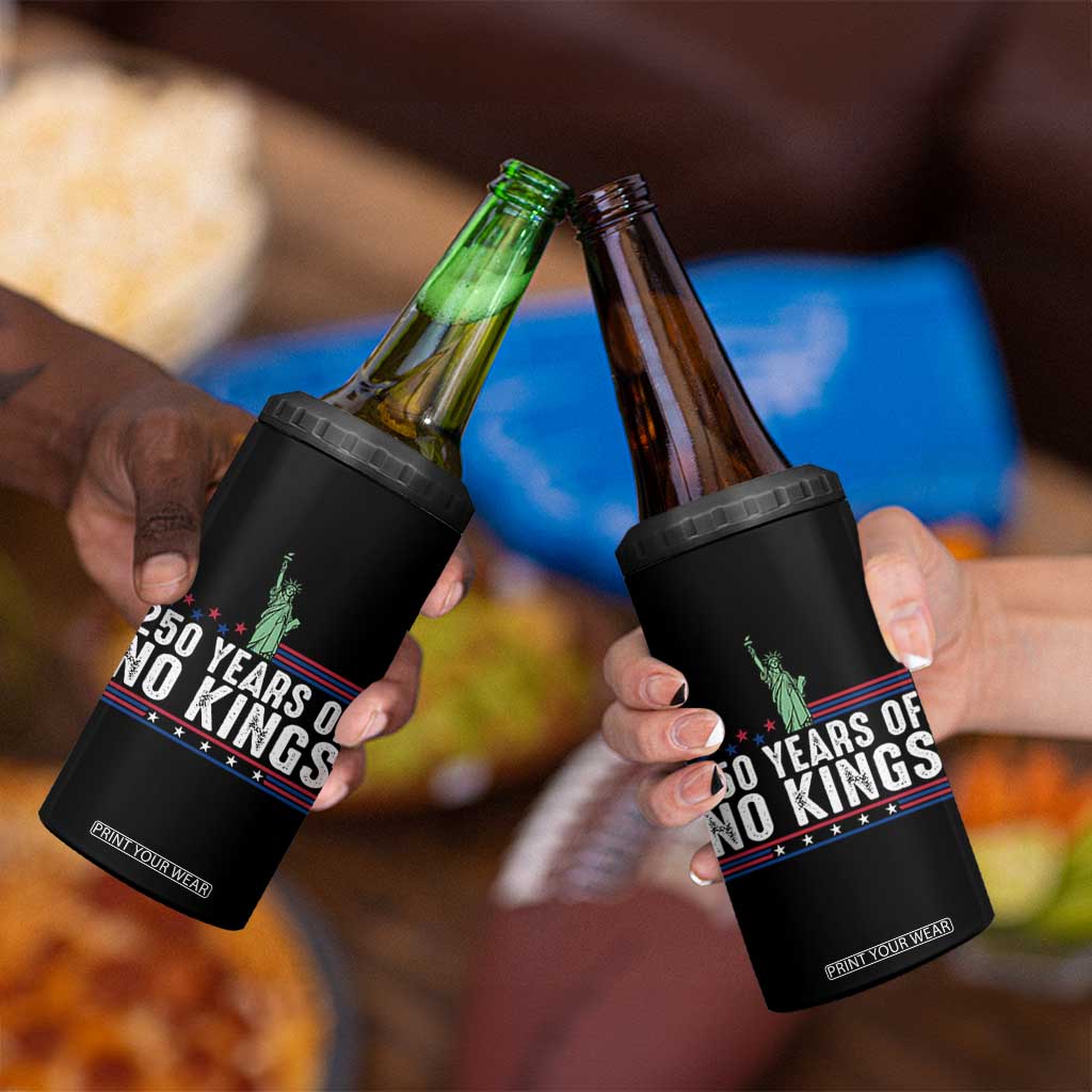 250 Years Of No Kings 4 in 1 Can Cooler Tumbler Statue Of Liberty Freedom Protest TS12 Print Your Wear