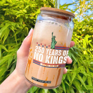 250 Years Of No Kings Glass Can Statue Of Liberty Freedom Protest TS12 Black Print Your Wear