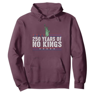 250 Years Of No Kings Hoodie Statue Of Liberty Freedom Protest TS12 Maroon Print Your Wear