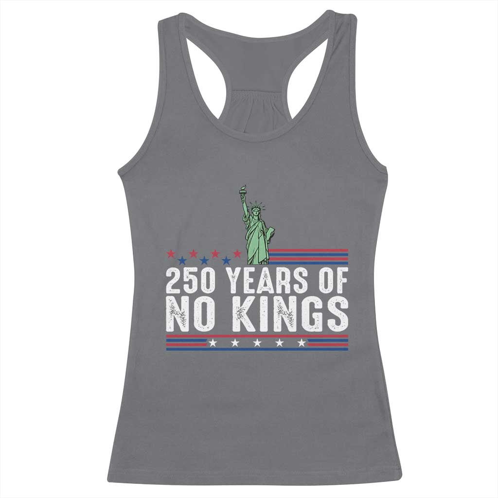 250 Years Of No Kings Racerback Tank Top Statue Of Liberty Freedom Protest TS12 Charcoal Print Your Wear