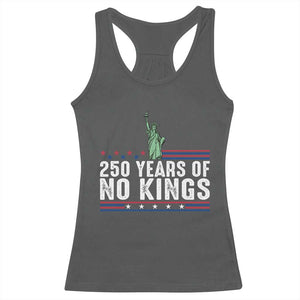 250 Years Of No Kings Racerback Tank Top Statue Of Liberty Freedom Protest TS12 Dark Heather Print Your Wear