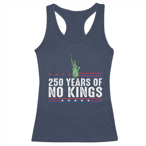 250 Years Of No Kings Racerback Tank Top Statue Of Liberty Freedom Protest TS12 Navy Print Your Wear