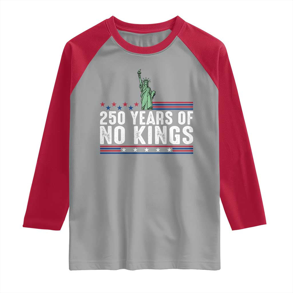 250 Years Of No Kings Raglan Shirt Statue Of Liberty Freedom Protest TS12 Sport Gray Red Print Your Wear