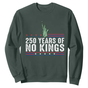 250 Years Of No Kings Sweatshirt Statue Of Liberty Freedom Protest TS12 Dark Forest Green Print Your Wear