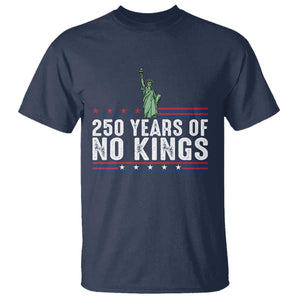 250 Years Of No Kings T Shirt Statue Of Liberty Freedom Protest TS12 Navy Print Your Wear