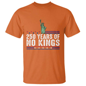 250 Years Of No Kings T Shirt Statue Of Liberty Freedom Protest TS12 Orange Print Your Wear