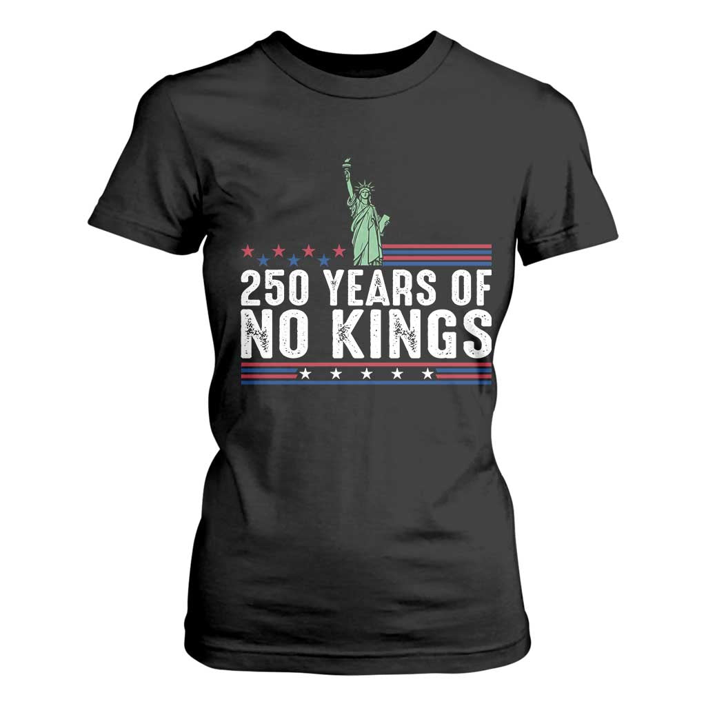 250 Years Of No Kings T Shirt For Women Statue Of Liberty Freedom Protest TS12 Black Print Your Wear