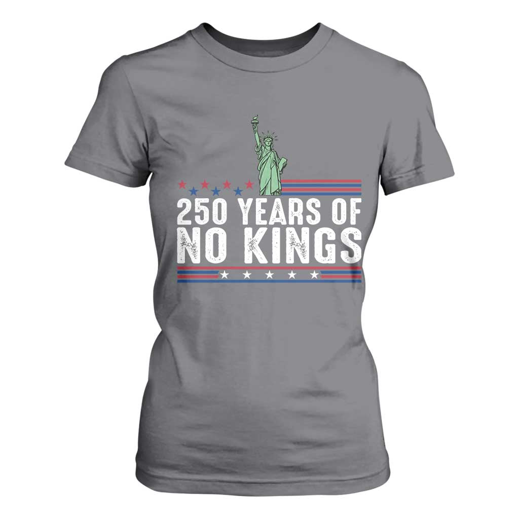 250 Years Of No Kings T Shirt For Women Statue Of Liberty Freedom Protest TS12 Charcoal Print Your Wear