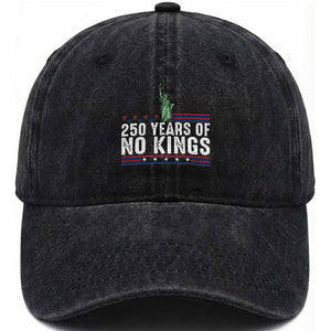 250 Years Of No Kings Washed Cotton Baseball Cap Statue Of Liberty Freedom Protest TS12 Print Your Wear
