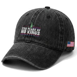 250 Years Of No Kings Washed Cotton Baseball Cap Statue Of Liberty Freedom Protest TS12 Print Your Wear
