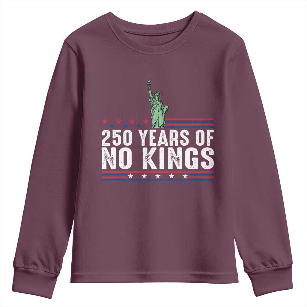 250 Years Of No Kings Youth Sweatshirt Statue Of Liberty Freedom Protest TS12 Maroon Print Your Wear