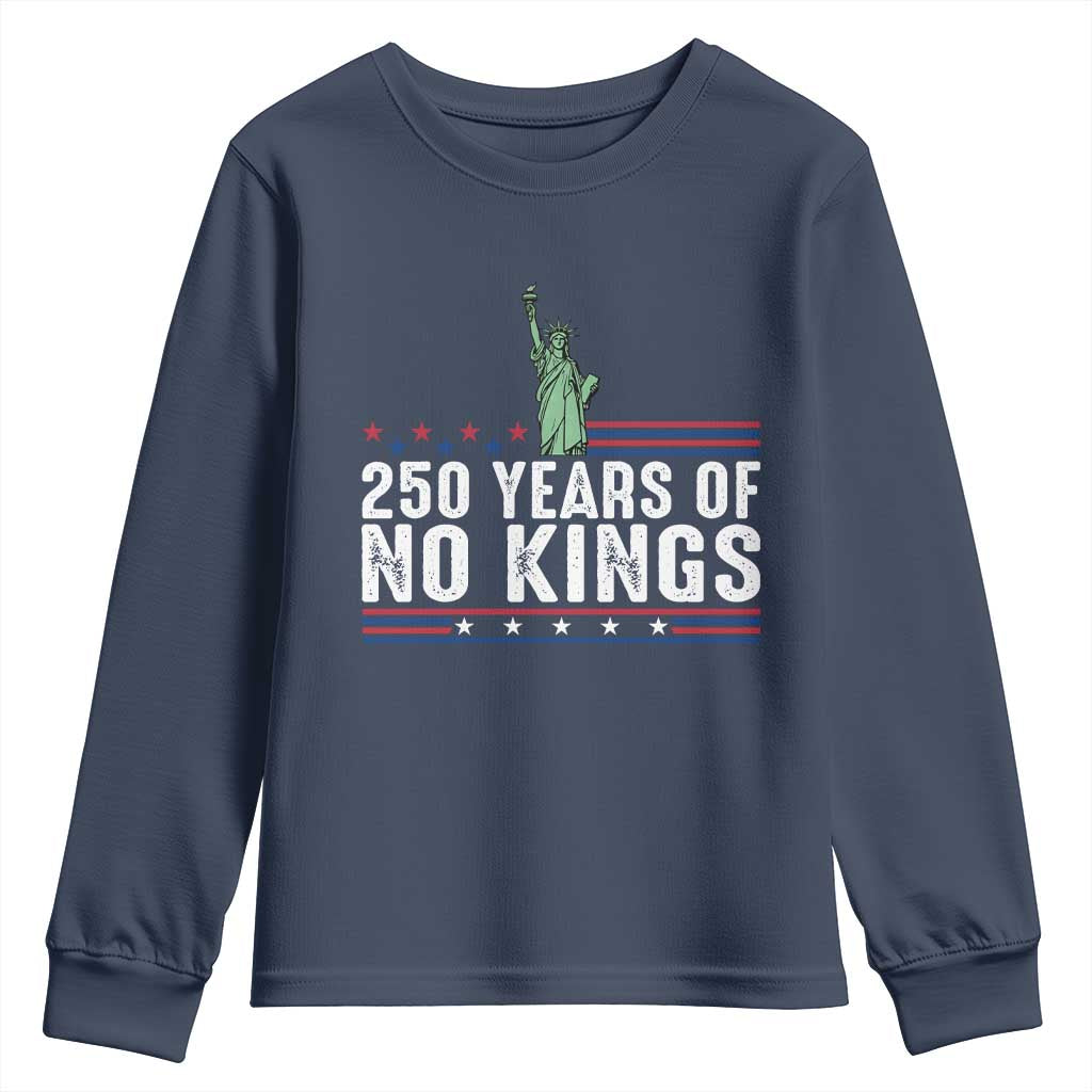 250 Years Of No Kings Youth Sweatshirt Statue Of Liberty Freedom Protest TS12 Navy Print Your Wear