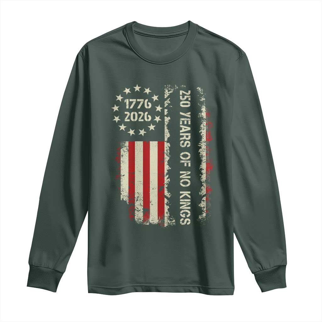 250 Years Of No Kings Long Sleeve Shirt Vintage American Flag TS12 Dark Forest Green Print Your Wear