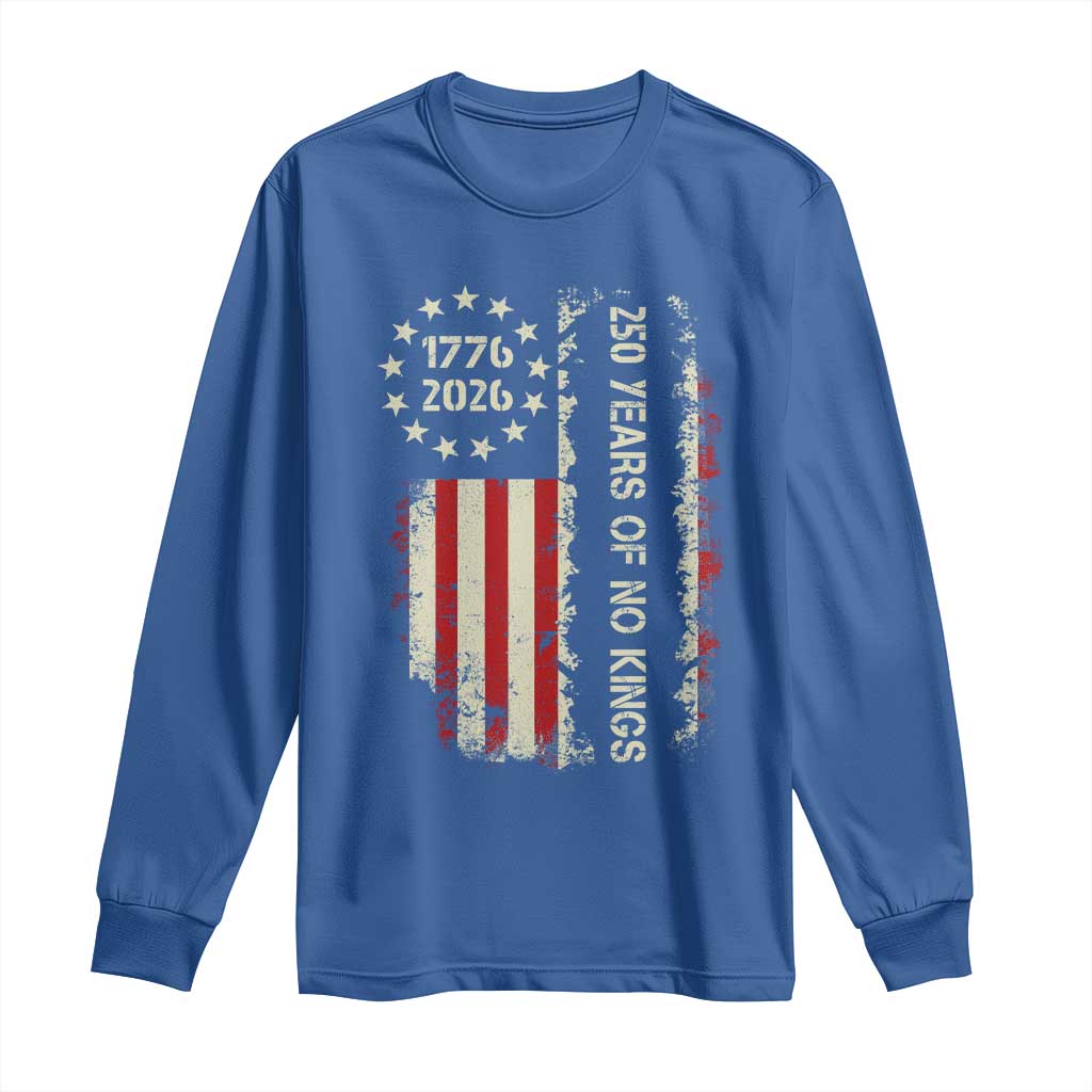 250 Years Of No Kings Long Sleeve Shirt Vintage American Flag TS12 Royal Blue Print Your Wear