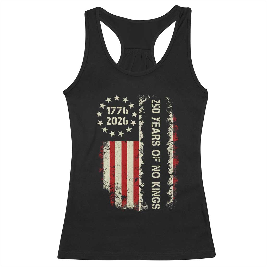 250 Years Of No Kings Racerback Tank Top Vintage American Flag TS12 Black Print Your Wear