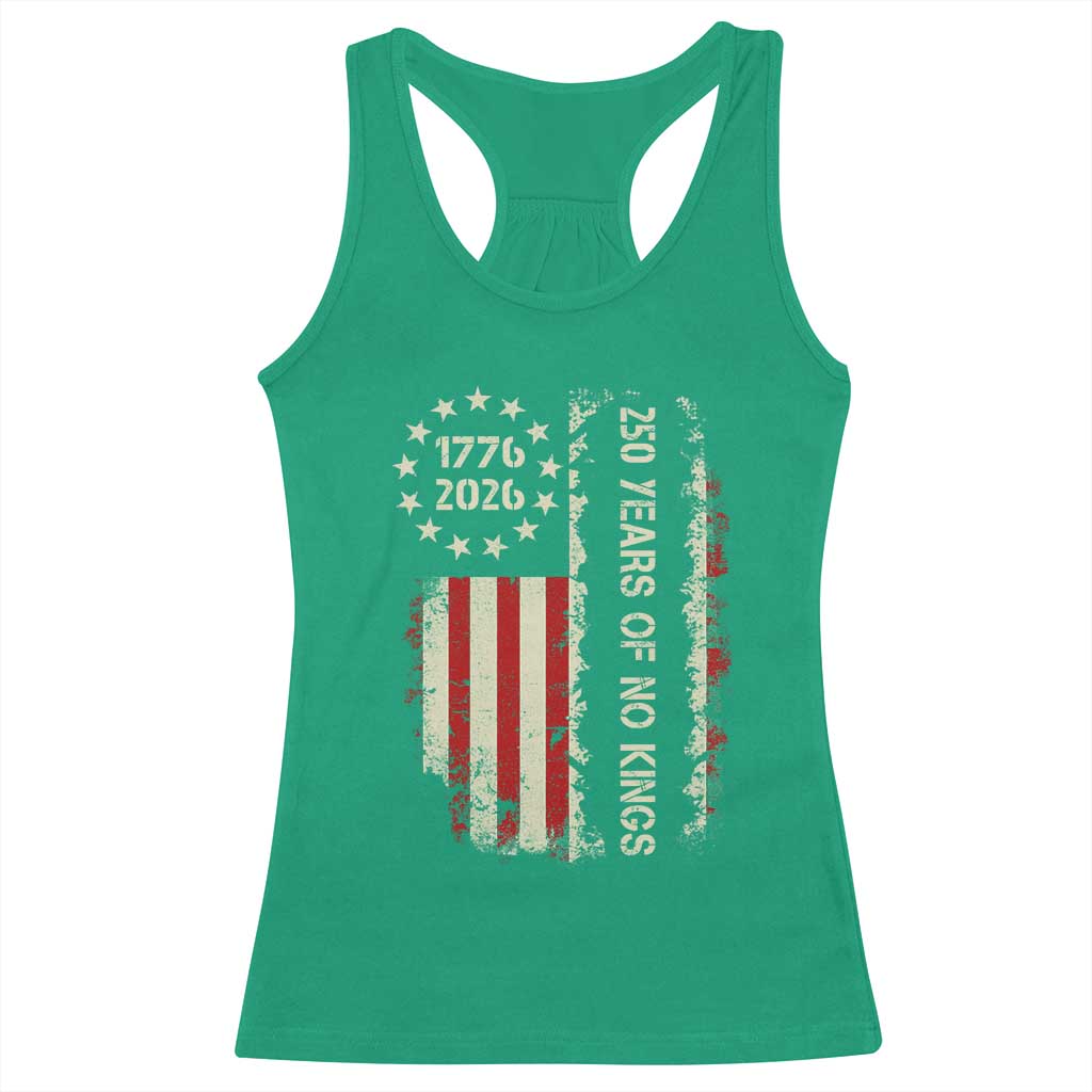 250 Years Of No Kings Racerback Tank Top Vintage American Flag TS12 Irish Green Print Your Wear