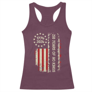 250 Years Of No Kings Racerback Tank Top Vintage American Flag TS12 Maroon Print Your Wear