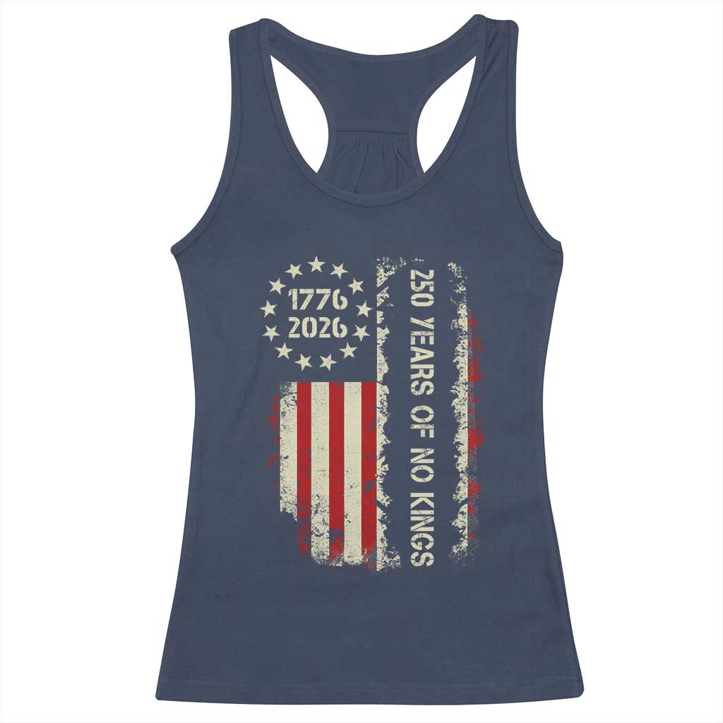 250 Years Of No Kings Racerback Tank Top Vintage American Flag TS12 Navy Print Your Wear