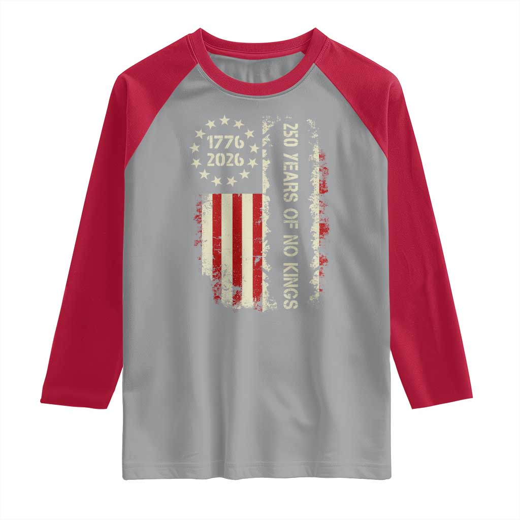 250 Years Of No Kings Raglan Shirt Vintage American Flag TS12 Sport Gray Red Print Your Wear
