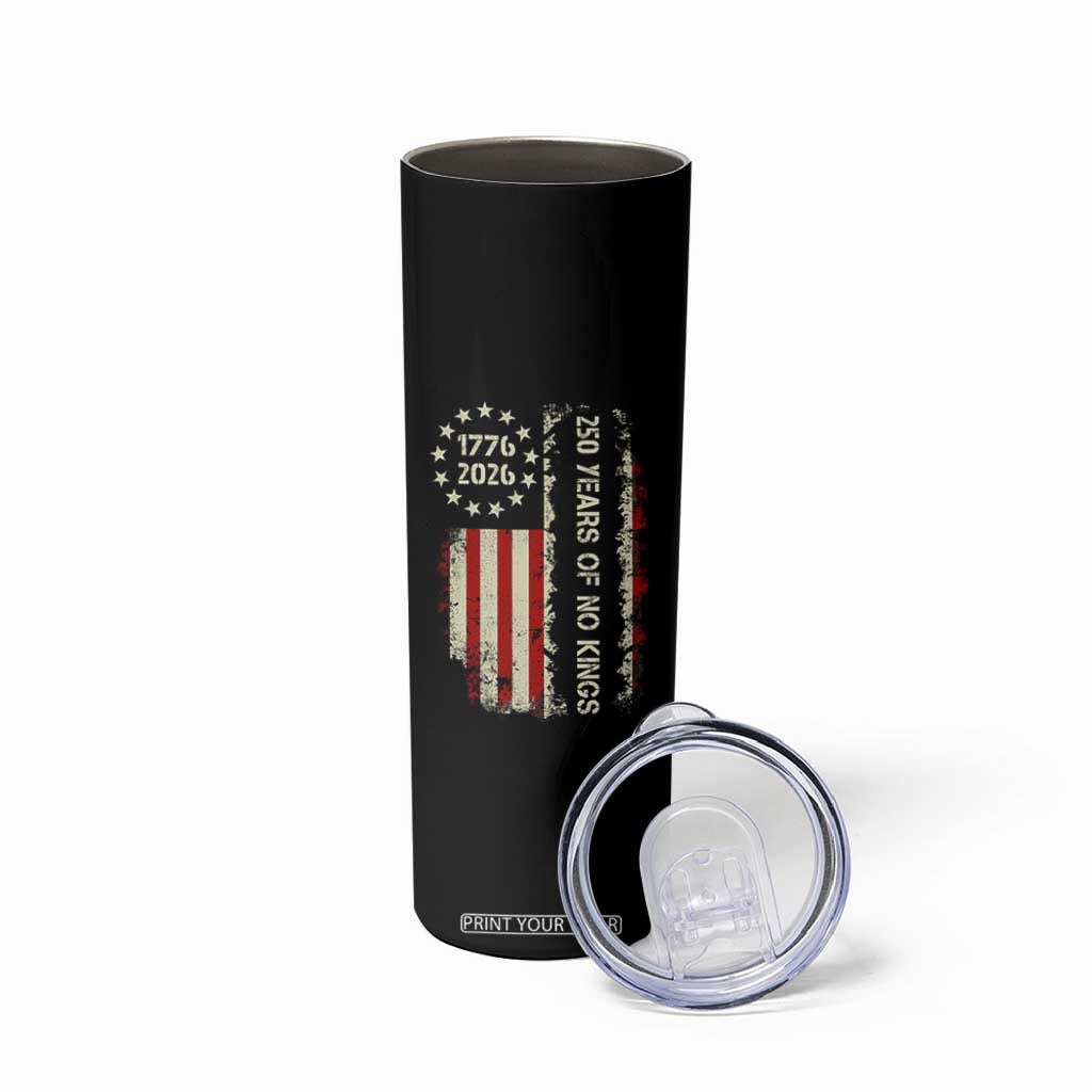250 Years Of No Kings Skinny Tumbler Vintage American Flag TS12 Print Your Wear