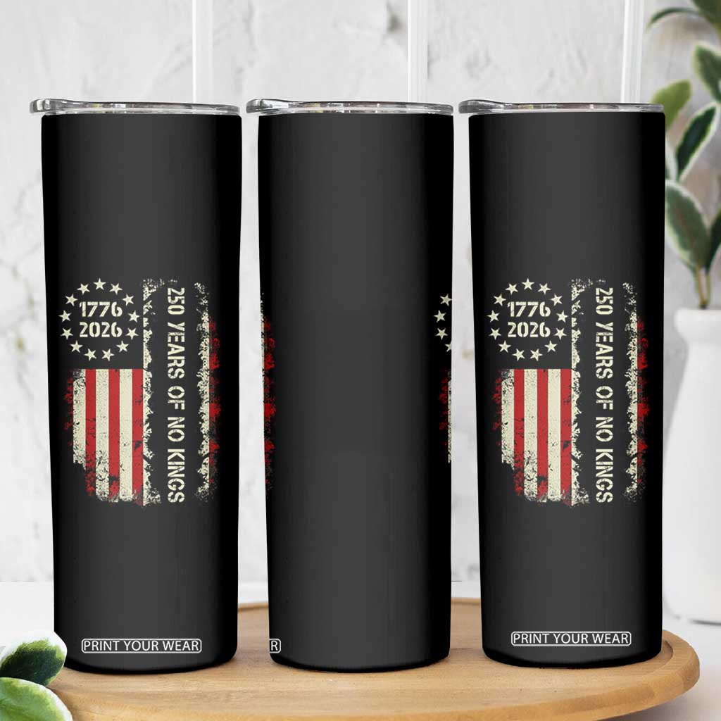 250 Years Of No Kings Skinny Tumbler Vintage American Flag TS12 Print Your Wear