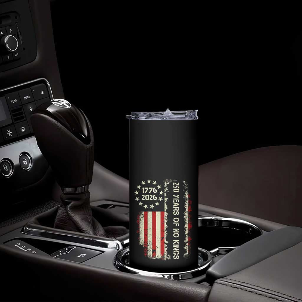 250 Years Of No Kings Skinny Tumbler Vintage American Flag TS12 Print Your Wear