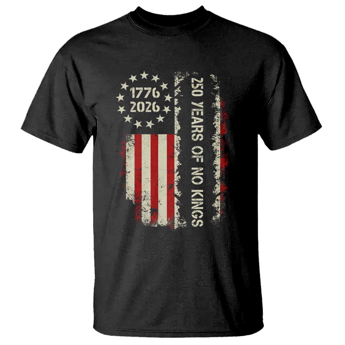 250 Years Of No Kings T Shirt Vintage American Flag TS12 Black Print Your Wear