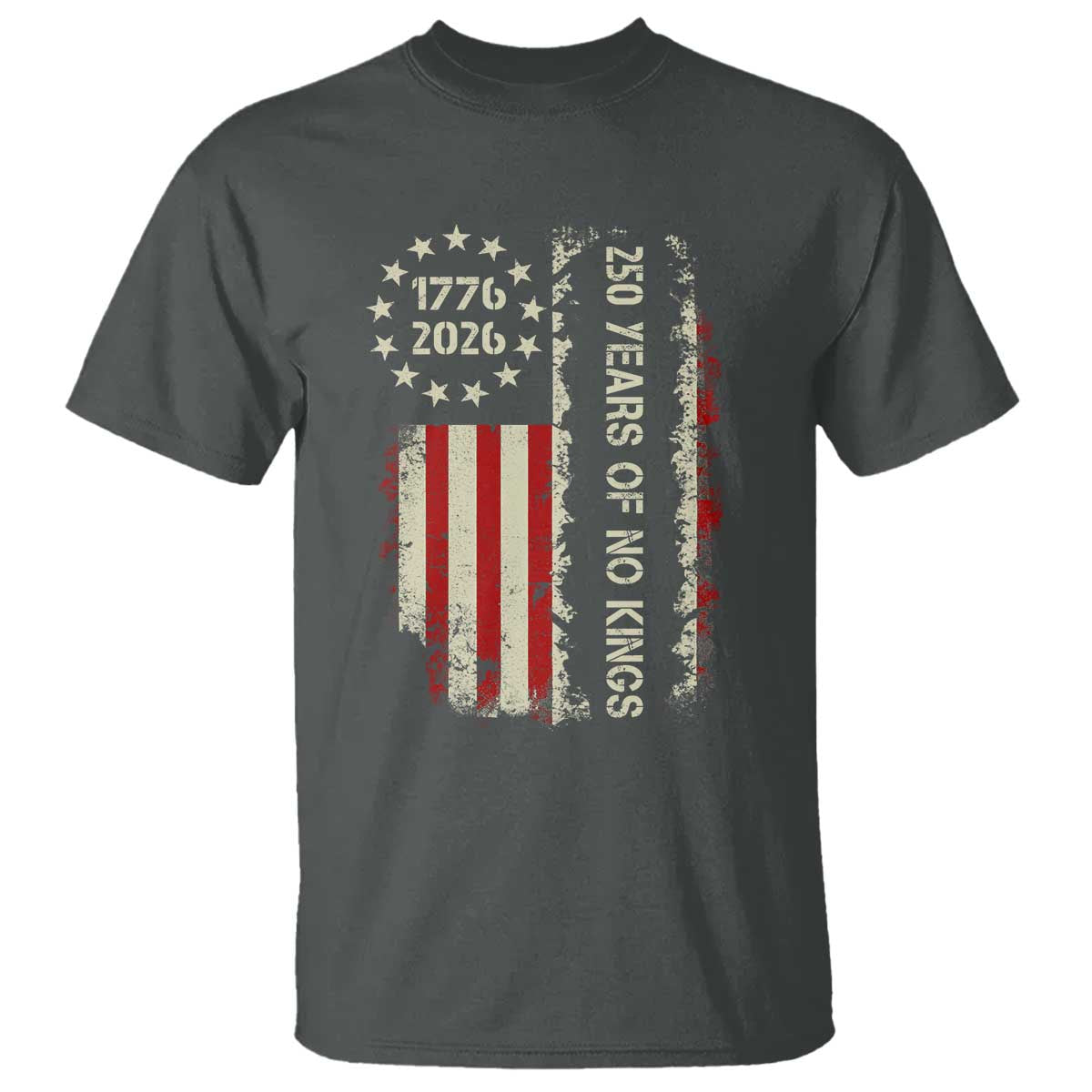 250 Years Of No Kings T Shirt Vintage American Flag TS12 Dark Heather Print Your Wear