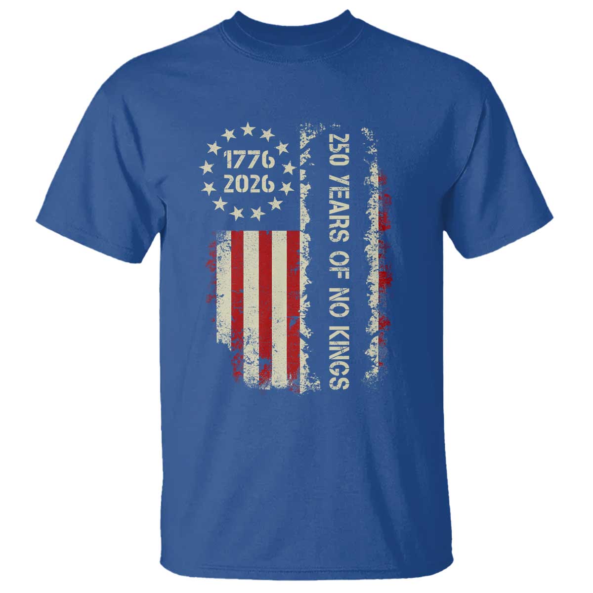 250 Years Of No Kings T Shirt Vintage American Flag TS12 Royal Blue Print Your Wear