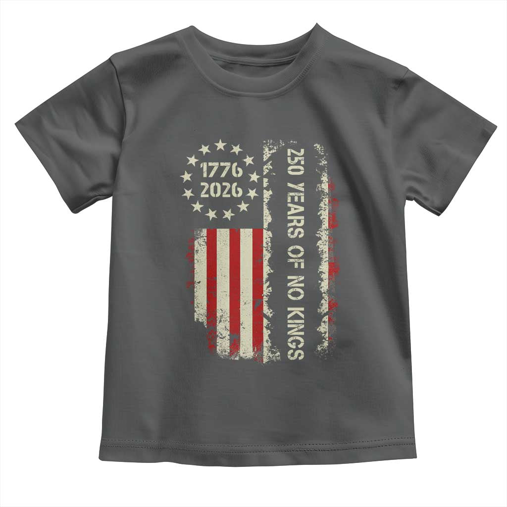 250 Years Of No Kings Toddler T Shirt Vintage American Flag TS12 Dark Heather Print Your Wear