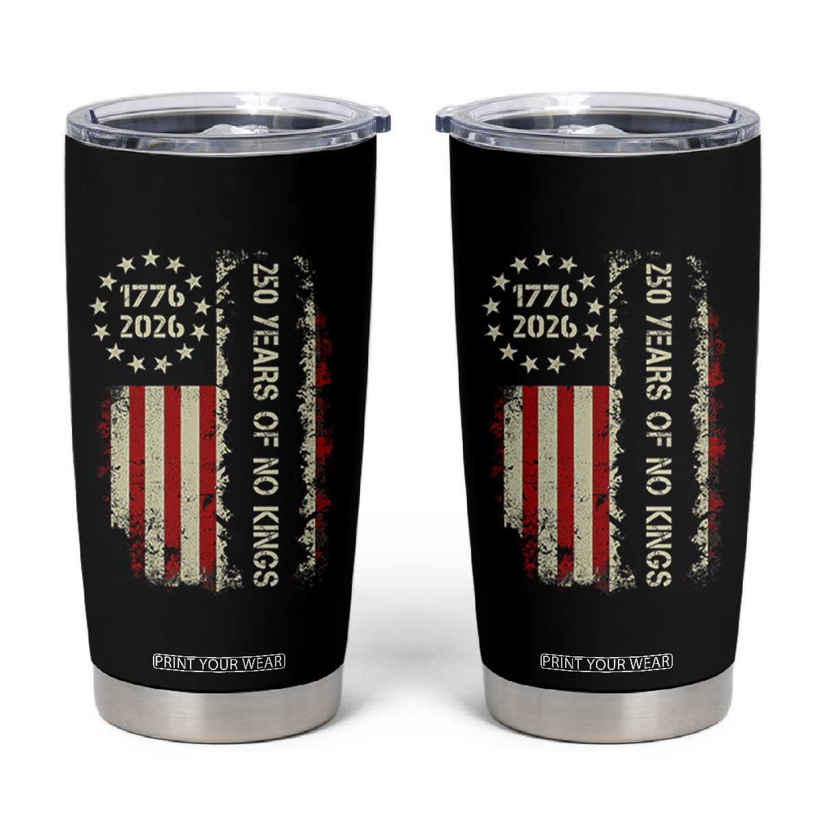 250 Years Of No Kings Tumbler Cup Vintage American Flag TS12 Black Print Your Wear