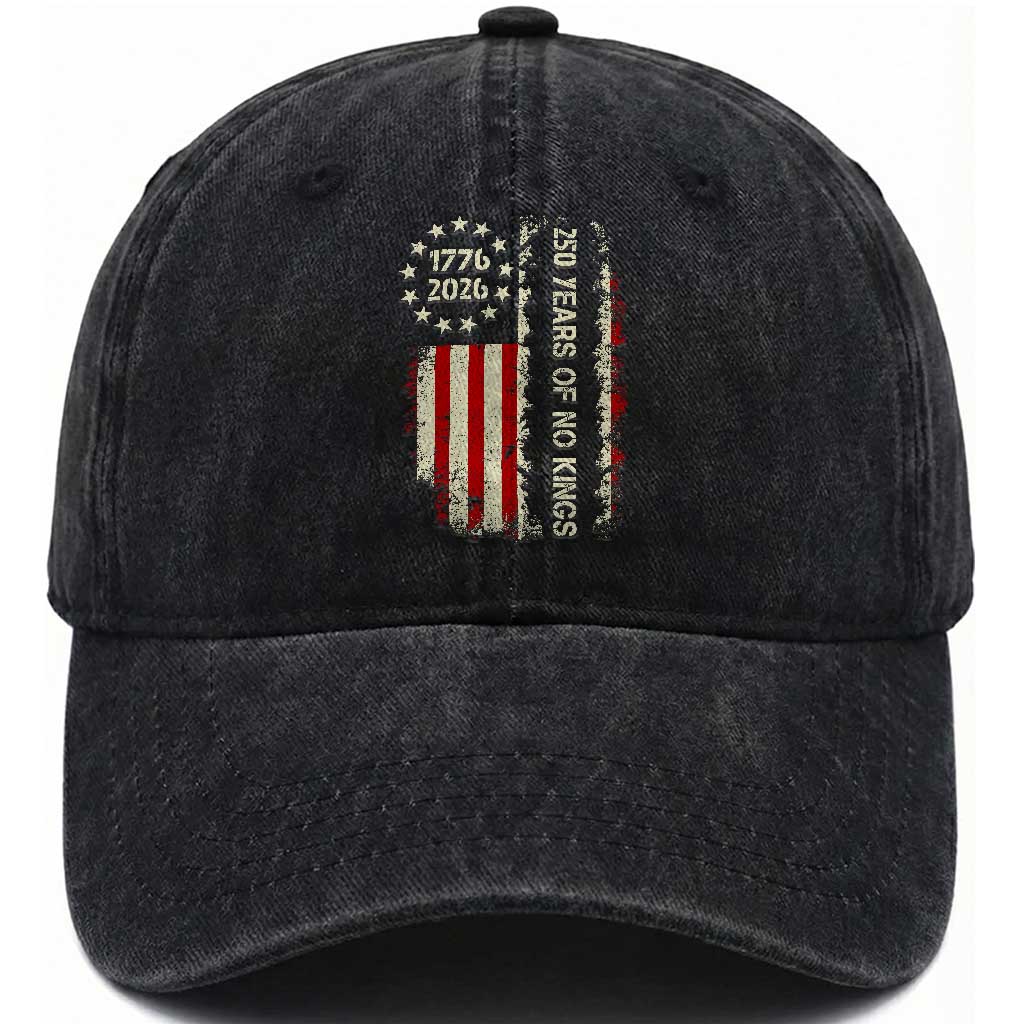 250 Years Of No Kings Washed Cotton Baseball Cap Vintage American Flag TS12 Washed Cap Universal Fit Black Print Your Wear