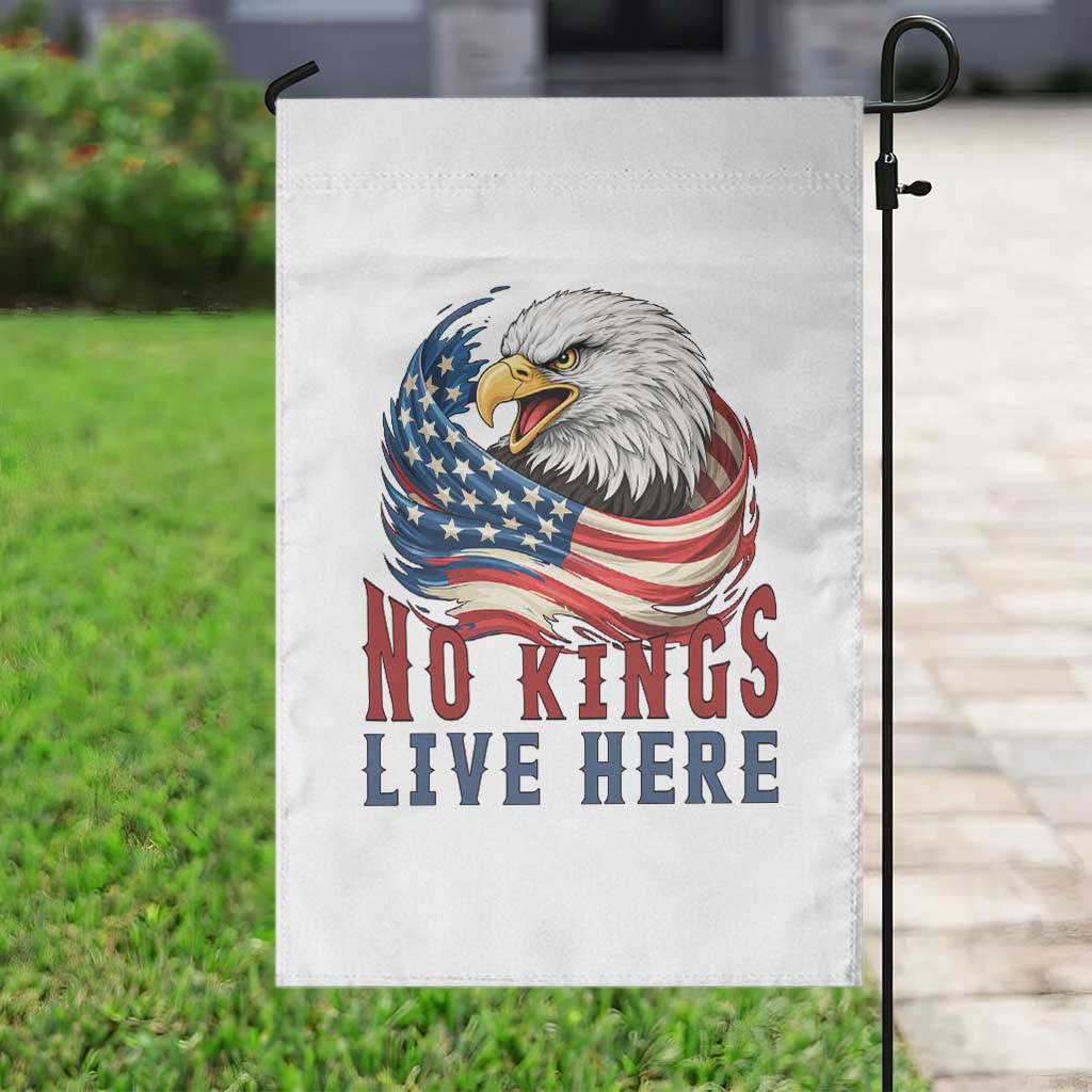 No Kings Live Here Garden Flag Patriotic American Eagle TS12 Print Your Wear