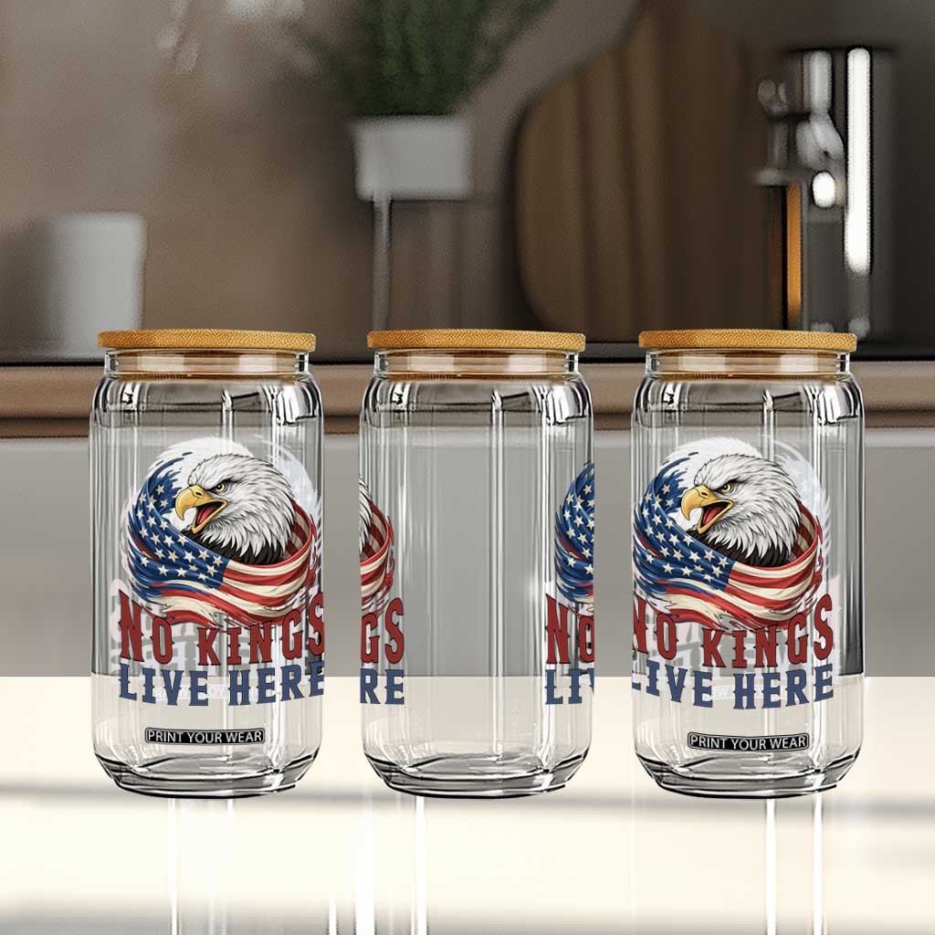 No Kings Live Here Glass Can Patriotic American Eagle TS12 Print Your Wear
