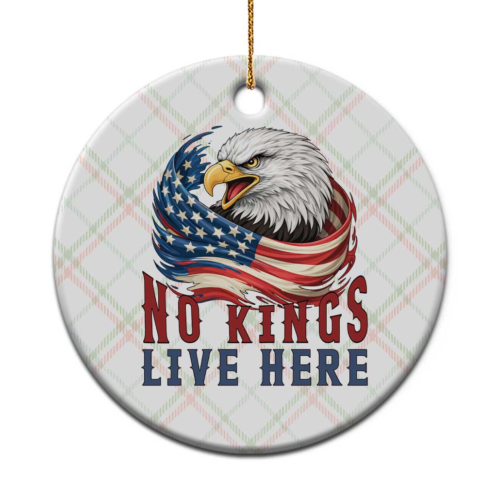 No Kings Live Here Ceramic Ornament Patriotic American Eagle TS12 1pc Christmas Plaid Print Your Wear
