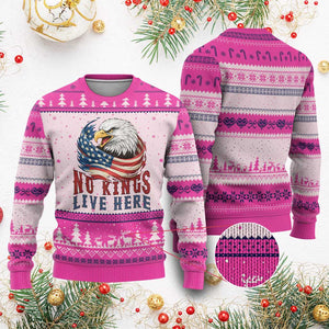 No Kings Live Here Ugly Christmas Sweater Patriotic American Eagle TS12 Hot Pink Print Your Wear