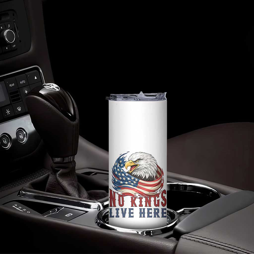 No Kings Live Here Skinny Tumbler Patriotic American Eagle TS12 Print Your Wear