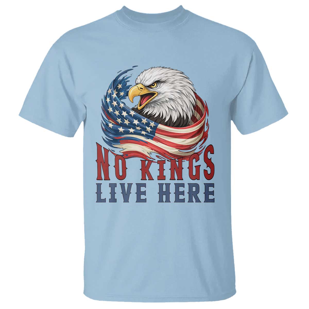 No Kings Live Here T Shirt Patriotic American Eagle