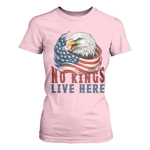 No Kings Live Here T Shirt For Women Patriotic American Eagle TS12 Light Pink Print Your Wear