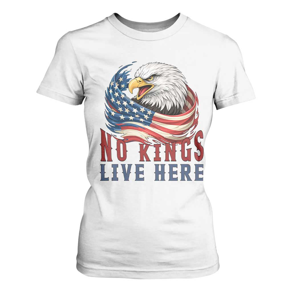 No Kings Live Here T Shirt For Women Patriotic American Eagle TS12 White Print Your Wear