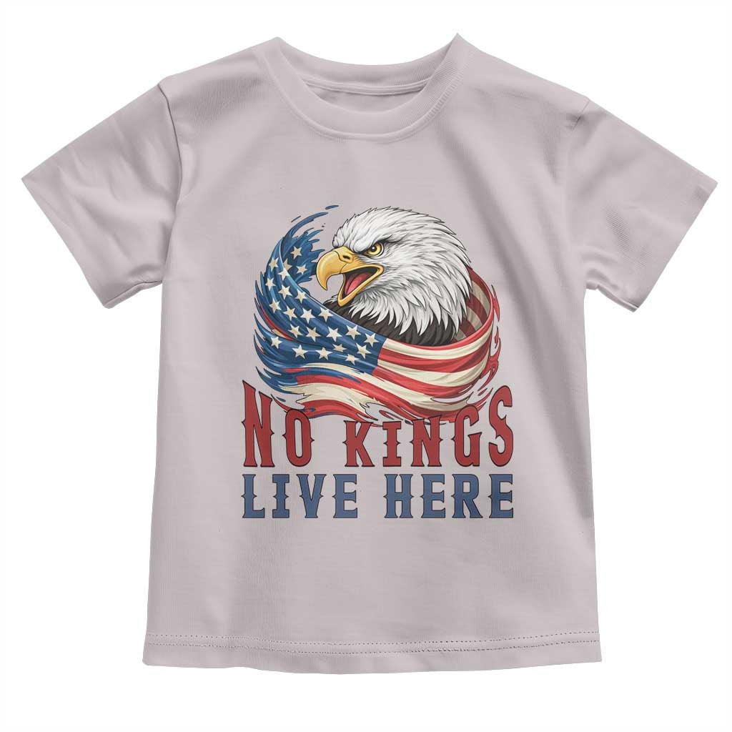 No Kings Live Here Toddler T Shirt Patriotic American Eagle TS12 Ice Gray Print Your Wear